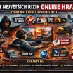 Deset největších rizik online hraní: co by měli vědět rodiče i děti