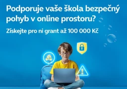 Získejte pro základní školu 100 000 Kč snadno a rychle: Spustili jsme grant na výuku v digitální gramotnosti